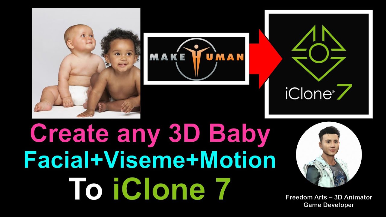 Create any baby for iClone with facial, lip sync mouth viseme – iClone 7 Tutorial