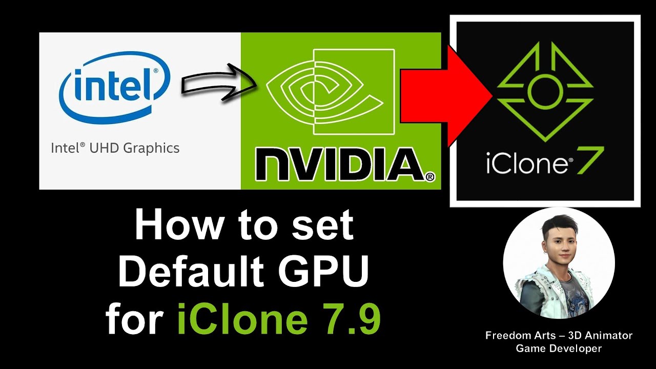 How to set default GPU for iClone 7.9 if you have two? Full Tutorial –